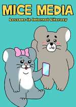 Watch MICE MEDIA: Lessons in Internet Literacy Freemovieswatch