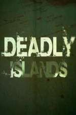 Watch Deadly Islands Freemovieswatch