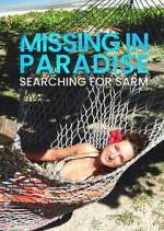 Watch Missing in Paradise: Searching for Sarm Freemovieswatch