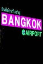 Watch Bangkok Airport Freemovieswatch