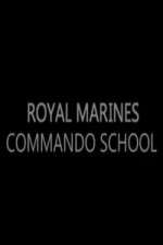 Watch Royal Marines Commando School Freemovieswatch