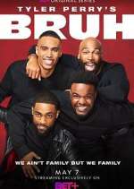 Watch Tyler Perry's Bruh Freemovieswatch