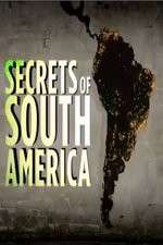 Watch Secrets Of South America Freemovieswatch