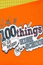 Watch 100 Things to Do Before High School Freemovieswatch
