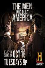 Watch The Men Who Built America Freemovieswatch