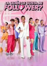 Watch ¿A quién le gusta mi follower? Freemovieswatch