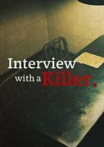 Watch Interview with a Killer Freemovieswatch