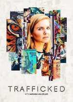 Watch Trafficked with Mariana van Zeller Freemovieswatch