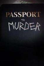 Watch Passport to Murder Freemovieswatch