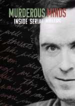 Watch Murderous Minds: Inside Serial Killers Freemovieswatch