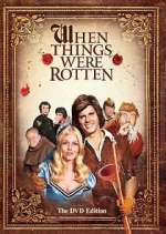 Watch When Things Were Rotten Freemovieswatch