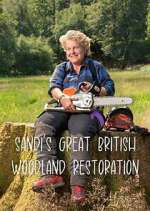 Watch Sandi\'s Great British Woodland Restoration Freemovieswatch
