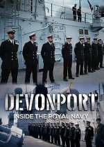 Watch Devonport: Inside the Royal Navy Freemovieswatch