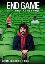 Watch End Game with Tony Armstrong Freemovieswatch