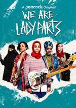 Watch We Are Lady Parts Freemovieswatch