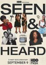 Watch Seen & Heard Freemovieswatch