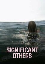 Watch Significant Others Freemovieswatch