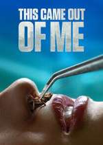 Watch This Came Out of Me Freemovieswatch
