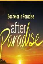 Watch Bachelor in Paradise: After Paradise Freemovieswatch