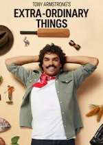 Watch Tony Armstrong's Extra-Ordinary Things Freemovieswatch