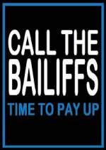 Watch Call the Bailiffs: Time to Pay Up Freemovieswatch