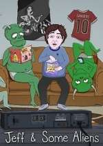 Watch Jeff & Some Aliens Freemovieswatch