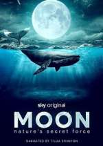Watch Moon: Nature\'s Secret Force Freemovieswatch