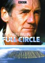Watch Full Circle with Michael Palin Freemovieswatch