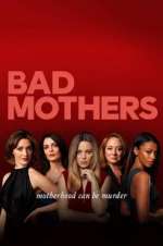 Watch Bad Mothers Freemovieswatch