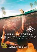 Watch The Real Murders of Orange County Freemovieswatch