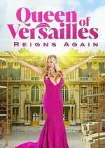 Watch Queen of Versailles Reigns Again Freemovieswatch