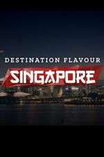 Watch Destination Flavour Singapore Freemovieswatch