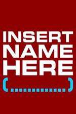 Watch Insert Name Here Freemovieswatch