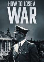 Watch How to Lose a War Freemovieswatch
