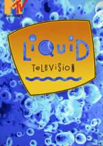 Watch Liquid Television Freemovieswatch