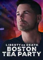 Watch Liberty or Death: Boston Tea Party Freemovieswatch