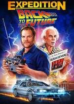 Watch Expedition: Back to the Future Freemovieswatch