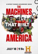 Watch The Machines That Built America Freemovieswatch