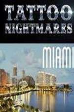Watch Tattoo Nightmares Miami Freemovieswatch