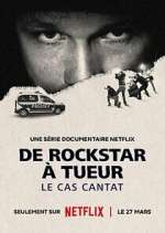 Watch De rockstar à tueur: le cas Cantat Freemovieswatch