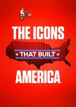 Watch The Icons That Built America Freemovieswatch