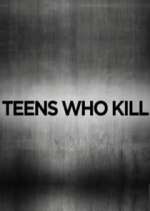 Watch Teens Who Kill Freemovieswatch