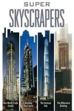 Watch Super Skyscrapers Freemovieswatch
