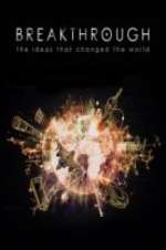 Watch Breakthrough: The Ideas That Changed the World Freemovieswatch