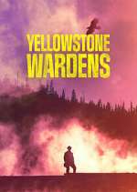 Watch Yellowstone Wardens Freemovieswatch