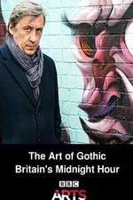 Watch The Art of Gothic Britains Midnight Hour Freemovieswatch