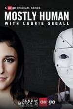 Watch Mostly Human with Laurie Segall Freemovieswatch