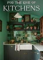 Watch For the Love of Kitchens Freemovieswatch