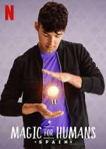 Watch Magic for Humans Spain Freemovieswatch