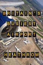 Watch Britain's Busiest Airport - Heathrow Freemovieswatch